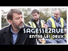 Sagesse2rue - Entre les deux