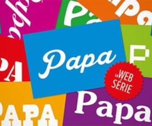 Papa, la web série