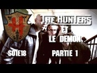 The Hunters - Les Hunters et le démon partie 1