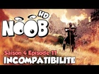 Noob - incompatibilite