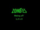 Zombies - making of épisode 1 à 4