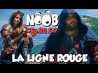 Noob - la ligne rouge
