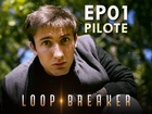 Loop Breaker - pilote