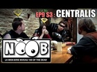 Noob - Centralis