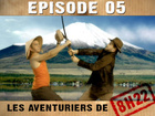 Les aventuriers de 8h22 - Episode 05