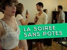 Sans Gêne - la soirée sans potes