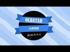 Olbatar - Bêtisier 1