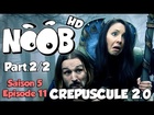 Noob - crepuscule 2.0 (partie 2/2)