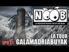 Noob - La tour galamadriabuyak