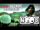 Noob - Le choc des extrêmes