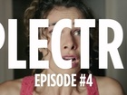 Plectre - Episode 4