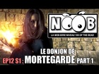 Noob - Le donjon de mortegarde (partie 1)