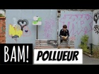 BAM! - Pollueur