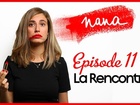 Nana la série - La rencontre