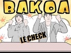 BAKOA - le check trop long